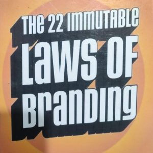 THE 22 IMMUTABLE Laws OF Branding
