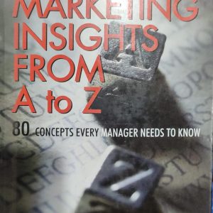 MARKETING INSIGHTS FROM A to Z MNO OPO 80 CONCEPTS EVERY MANAGER NEEDS TO KNOW S GELMANAGE