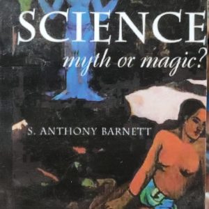 SCIENCE myth or magic