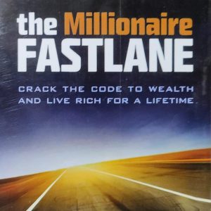 the Millionaire FASTLANE CRACK THE CODE TO WEALTH AND LIVE RICH FOR A LIFETIME