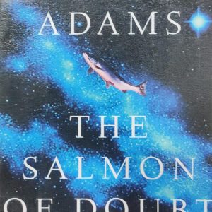 DOUGLAS ADAMS THE SALMON OF DOUBT