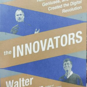 the INNOVATORS Walter Isaacson
