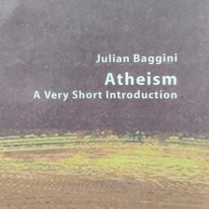 Julian Baggini Atheism A Very Short Introduction
