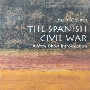 Helen Graham THE SPANISH CIVIL WAR A Very Short Introduction