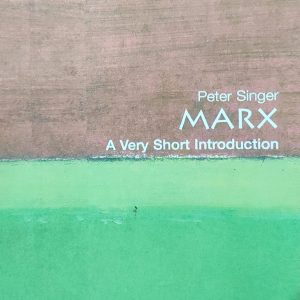Peter Singer MARX A Very Short Introduction