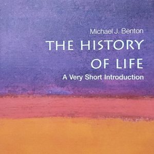 Michael J. Benton THE HISTORY OF LIFE A Very Short Introduction