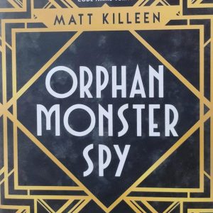 ORPHAN MONSTER SPY