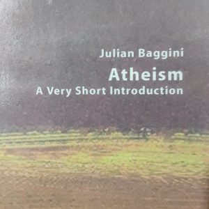 Julian Baggini Atheism A Very Short Introduction