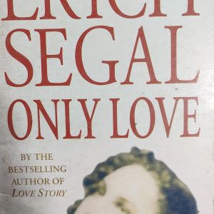 ERICH SEGAL ONLY LOVE