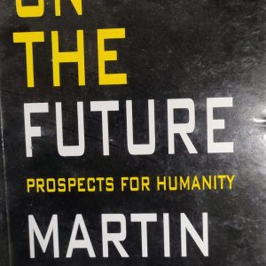 ON THE FUTURE PROSPECTS for HumaNITY MARTIN REES