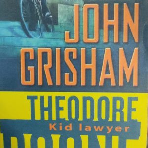 JOHN GRISHAM THEODORE Kid lawyer BOONE