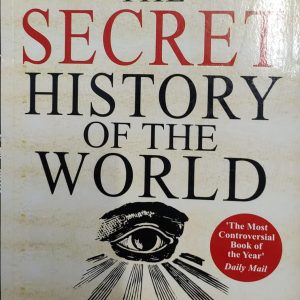 THE SECRET HISTORY OF THE WORLD
