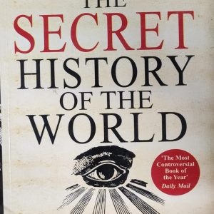THE SECRET HISTORY OF THE WORLD