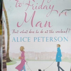 Monday to Friday Man But what does he do at the weekend? ALICE PETERSON
