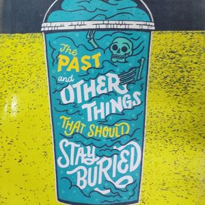 The PAST and OTHER THAT SHOULD STAURIED