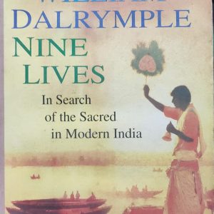 INTERNATIONAL BESTSELLER WILLIAM DALRYMPLE NINE LIVES