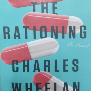 THE RATIONING A Novel CHARLES WHEELAN