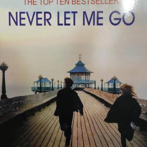 THE TOP TEN BESTSELLER NEVER LET ME GO
