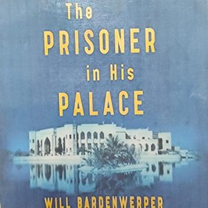 The PRISONER in His PALACE