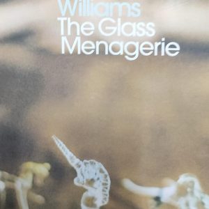 Tennessee Williams The Glass Menagerie