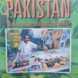 PAKISTAN Nationalism without a Nation?