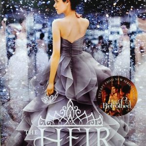 THE HEIR BOOK FOUR OF THE SELECTION SERIES KIERA CASS