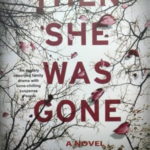 THEN SHE WAS GONE