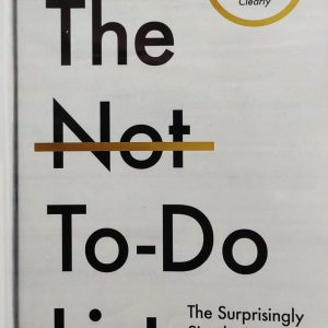 The Not To-Do List
