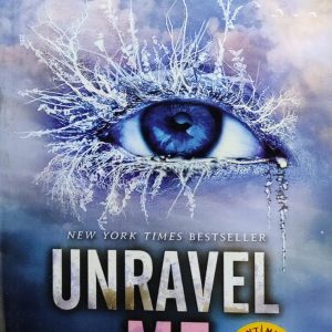 NEW YORK TIMES BESTSELLER UNRAVEL ME 2