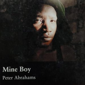Mine Boy Peter Abrahams