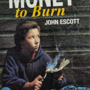 MONEY to Burn JOHN ESCOTT