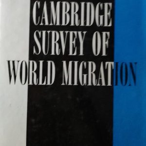 THE- CAMBRIDGE SURVEY OF WORLD MIGRATION