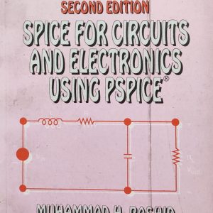 SPICE FOR CIRCUITS AND ELECTRONICS USING PSPICE