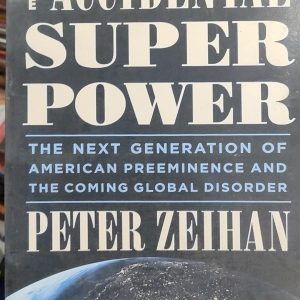 The Accidental Superpower
