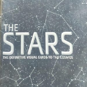 THE STARS THE DEFINITIVE VISUAL GUIDE TO THE COSMOS