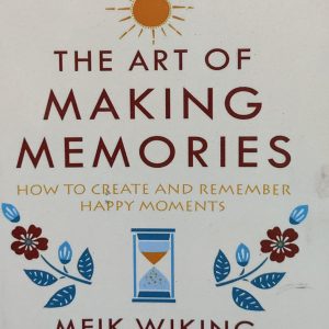 THE ART OF MAKING MEMORIES