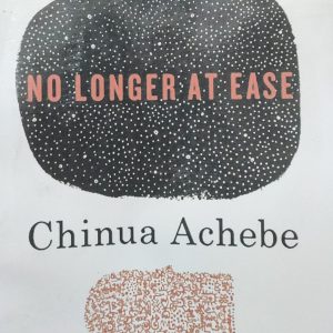 NO LONGER AT EASE Chinua Achebe
