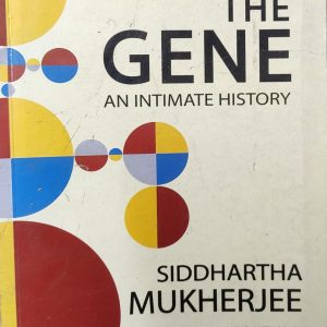 THE GENE AN INTIMATE HISTORY