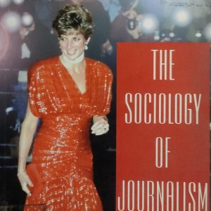 THE SOCIOLOGY OF JOURNALISM