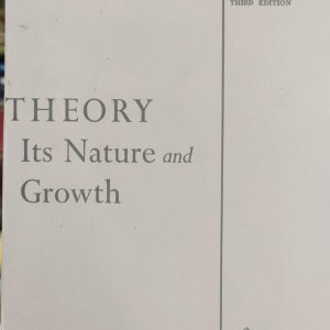 THEORY Its Nature and Growth