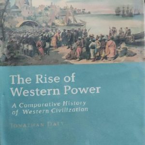 The Rise of Western Power: A Comparative History of Western Civilization