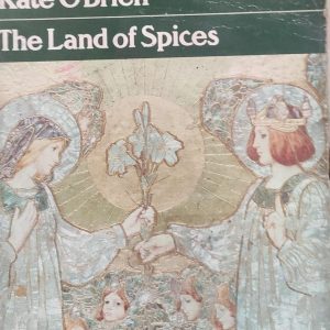 The Land of Spices by Kate O'Brien