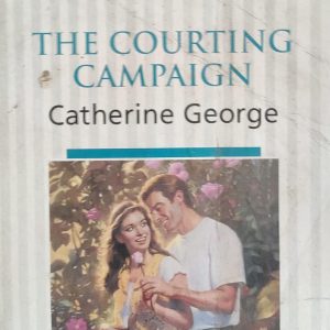 THE COURTING CAMPAIGN Catherine George
