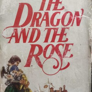 The Dragon and the Rose