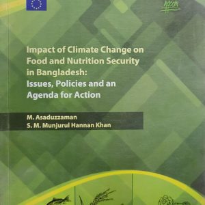 Impact of Climate Change on Food and Nutrition Security in Bangladesh: Issues, Policies and an Agenda for Action