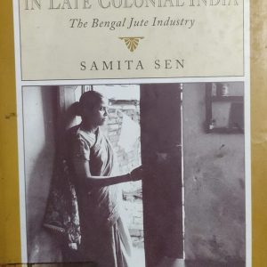 WOMEN AND LABOUR IN LATE COLONIAL INDIA The Bengal Jute Industry