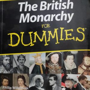 The British Monarchy FOR DUMMIES