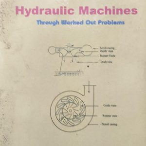 Hydraulic Machines Through Worked Out Problems