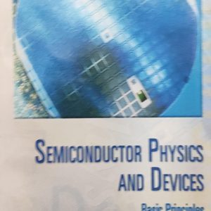 SEMICONDUCTOR PHYSICS AND DEVICES Basic Principles