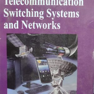 Telecommunication Switching Systems and Networks